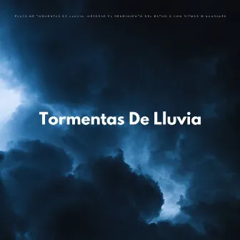 Flujo De Tormentas De Lluvia: Mejorar El Rendimiento Del Estudio Con Ritmos Binaurales by Estudio Ondas Alfa