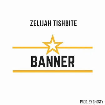 Banner by Zelijah Tishbite