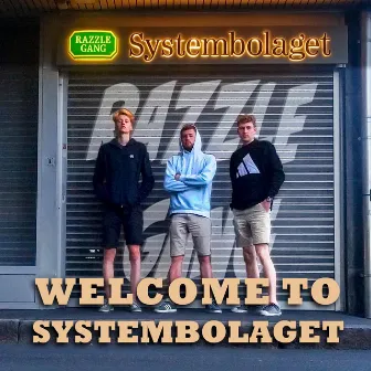 Welcome to Systembolaget by Razzle Gang