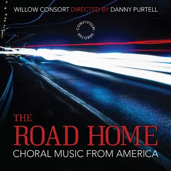 The Road Home: Choral Music from America by Danny Purtell