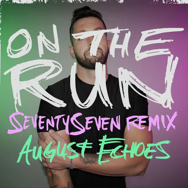 On The Run (SeventySeven Remix)