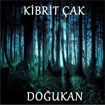 Kibrit Çak by Doğukan