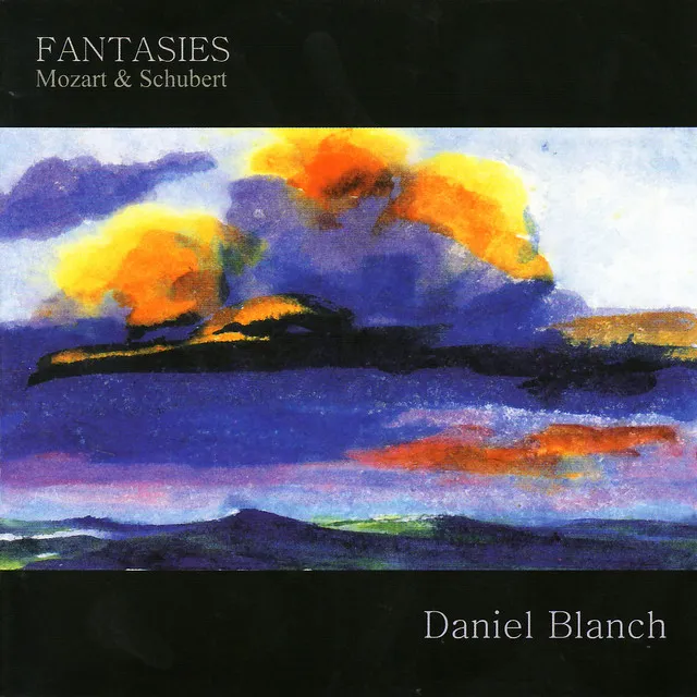 Mozart: Fantasia K. 396, Fantasia K. 397, Fantasia K. 475 & Schubert: Fantasia D. 993, Fantasia Wanderer Op. 15