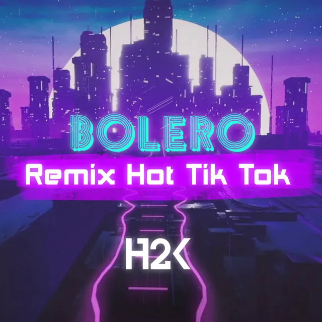 Những Bản Nhạc Bolero Remix Hay Nhất Của H2K