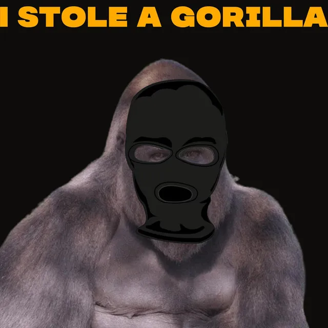 I Stole A Gorilla (Pop)