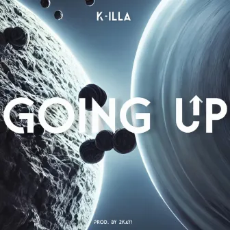 Going Up by K-Illa