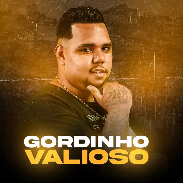 GORDINHO VALIOSO