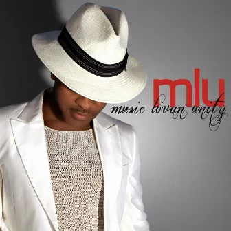 Music Lovan Unity by MLU