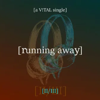 Running Away by V!TAL