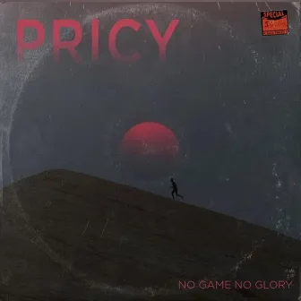 No Game No Glory by Pricy