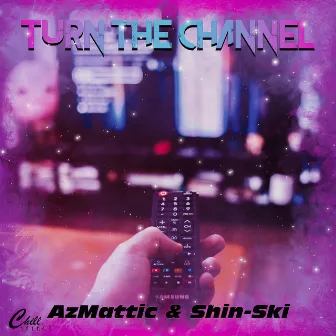 Turn The Channel by Shin-Ski