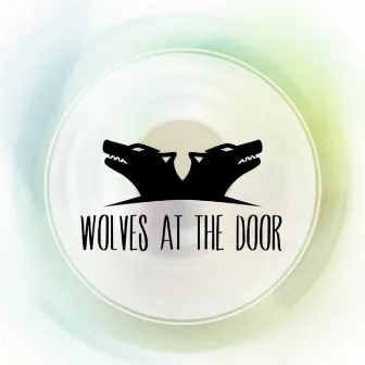 WOLVES AT THE DOOR by Dannydangerously