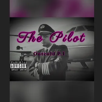 THE PILOT by Outcold Pi