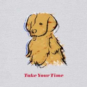 Take Your Time (mixed by TOSHIKI HAYASHI(%C)) by TOSHIKI HAYASHI(%C)