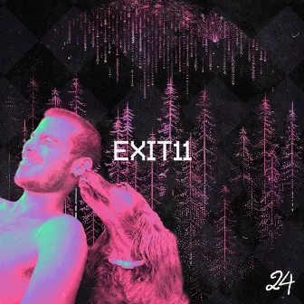 EXIT 11 by 2Late