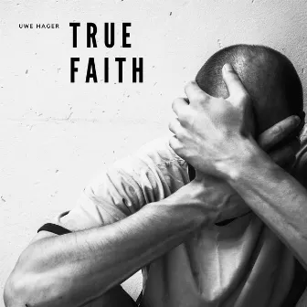 True Faith by Stephen Morris