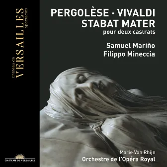 Pergolèse & Vivaldi: Stabat Mater pour deux castrats by Marie van Rhijn