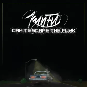 Can't Escape The Funk by Kunfu