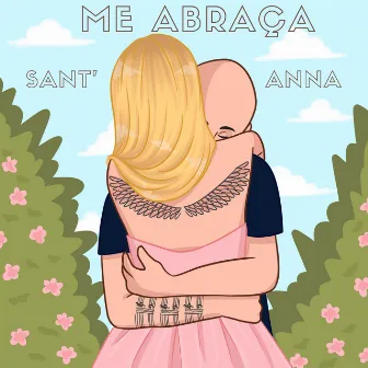 Me Abraça by Sant' Anna