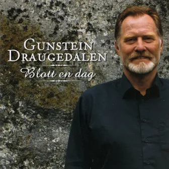 Blott En Dag by Gunstein Draugedalen