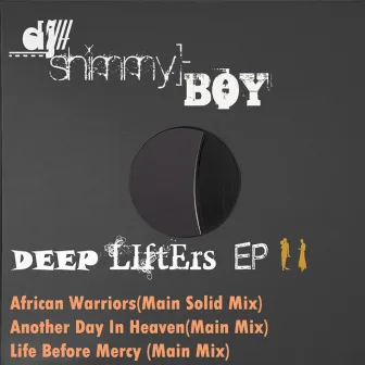 Deep Lifters EP by Dj Shimmy-Boy