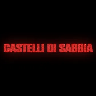 Castelli di Sabbia by Panama Era