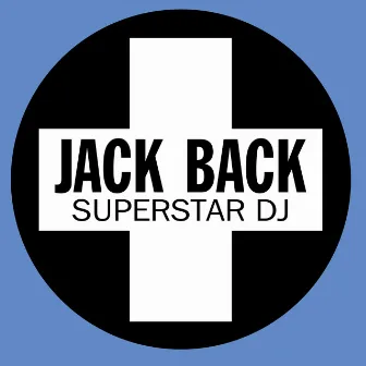 Superstar DJ by Jack Back