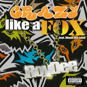 Crazy Like A Fox by Roy Dee