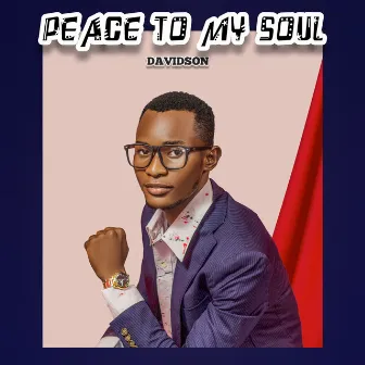 Peace To My Soul by Davidson