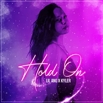 Hold On (feat. Kyler) by Lil Ang