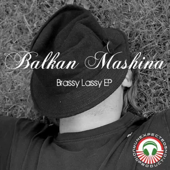 Brassy Lassy EP by Balkan Mashina