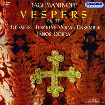 Rachmaninov: Vespers, Op. 37 by János Dobra