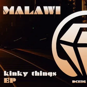 Kinky Things EP by Malawi