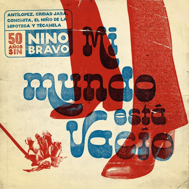 Mi Mundo Está Vacío (50 Años Sin Nino Bravo)