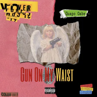 Gun On My Waist by Guapo Gabe