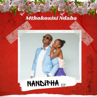 Nandipha EP by Mthokozisi Ndaba