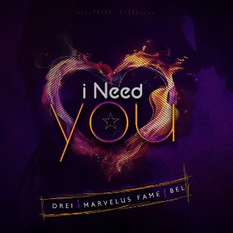 I Need You by Bel