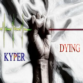 DYING by Kyper