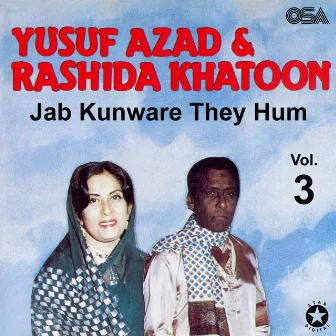 Jab Kunware They Hum, Vol. 3 by Yusuf Azad