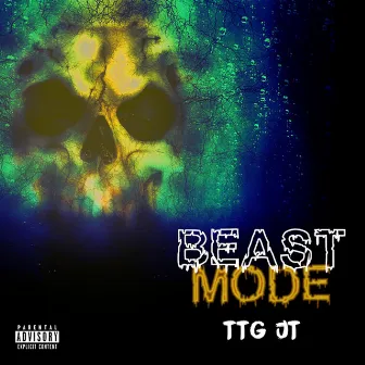 Beast Mode by TTG JT