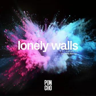 Lonely Walls (Tigerilla Remix) by PON CHO