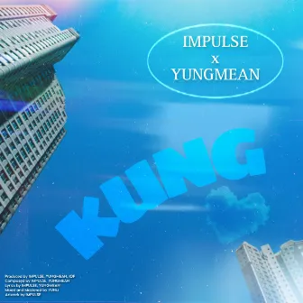 KUNG by NBA YUNGMAN