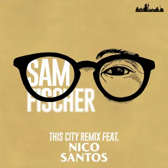 This City Remix (feat. Nico Santos) by Nico Santos