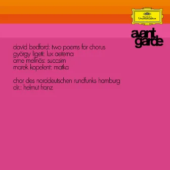 Bedford: 2 Poems / Ligeti: Lux Aeterna / Mellnäs: Succsim / Kopelent: Matka by NDR Chor