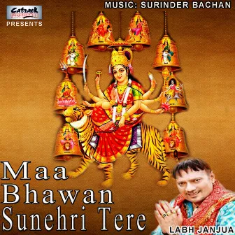 Maa Bhawan Sunehri Tere by Labh Janjua