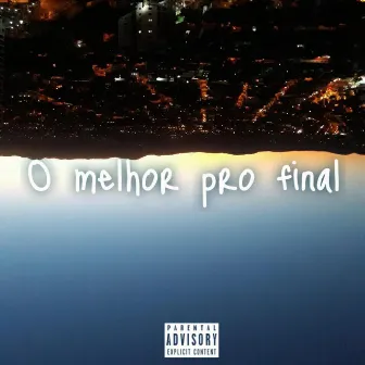 O Melhor pro Final by Jhow Produz