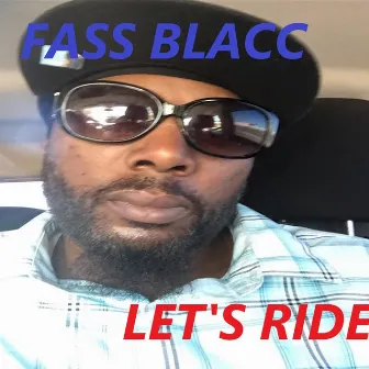 Let's Ride by Fass Blacc