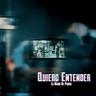 Quiero Entender by La Mano de Parisi