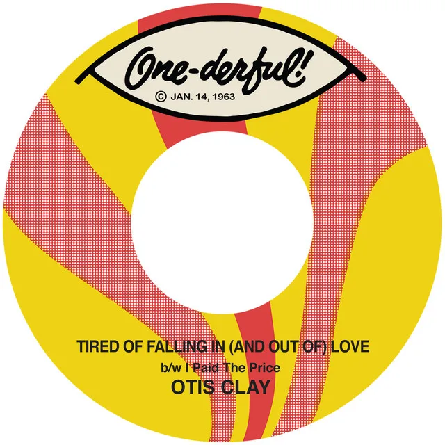 Tired of Falling In (And Out Of) Love B/W I Paid The Price