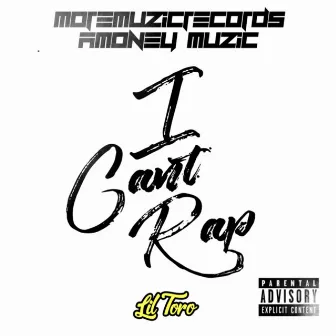 I Can't Rap by Amoneymuzic